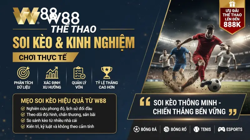 Hướng Dẫn Chơi Thể Thao W88 Có Trách Nhiệm & An Toàn Nhất