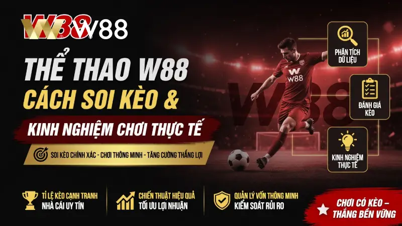 Kinh Nghiệm Thực Tế Khi Chơi Thể Thao W88 Từ Cao Thủ